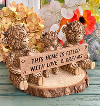 Load image into Gallery viewer, HIGHLAND COWS ’THIS HOME IS FILLED WITH LOVE & DREAMS’
