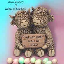 Load image into Gallery viewer, HAPPY HIGHLAND “ME &amp; MOO IS ALL WE NEED’ COWS
